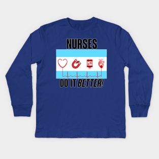 nurses do it better Kids Long Sleeve T-Shirt